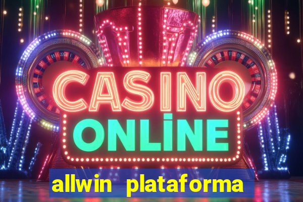 allwin plataforma de jogos